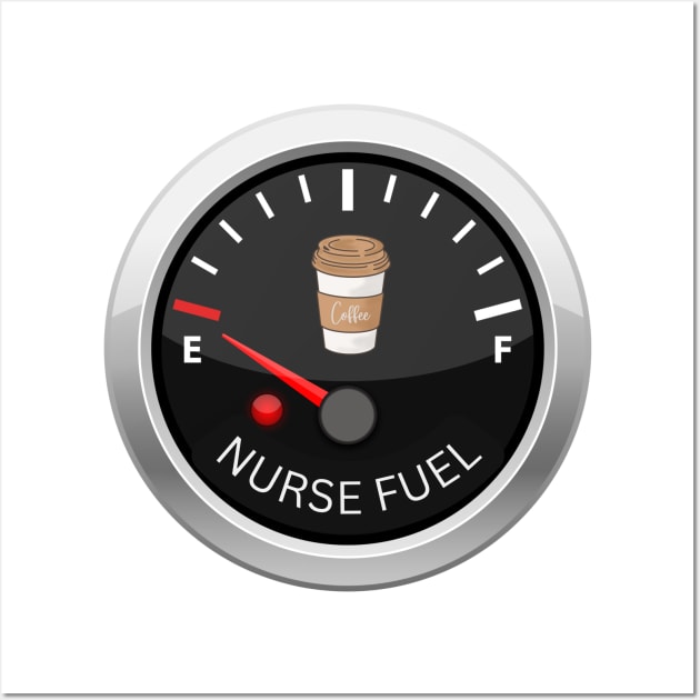 Nurse Fuel Gauge Wall Art by Brockapulco